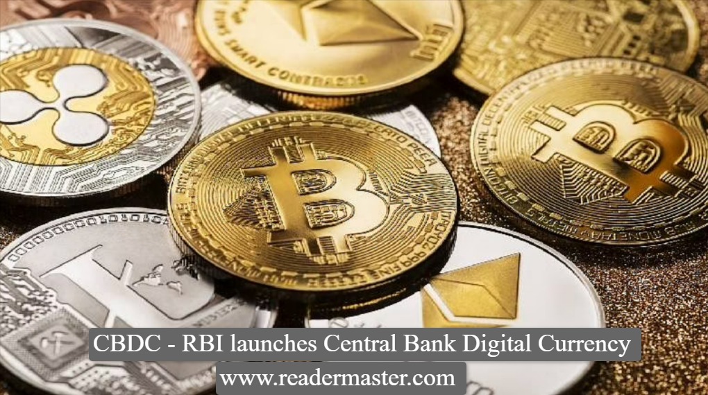 CBDC - RBI launches Central Bank Digital Currency