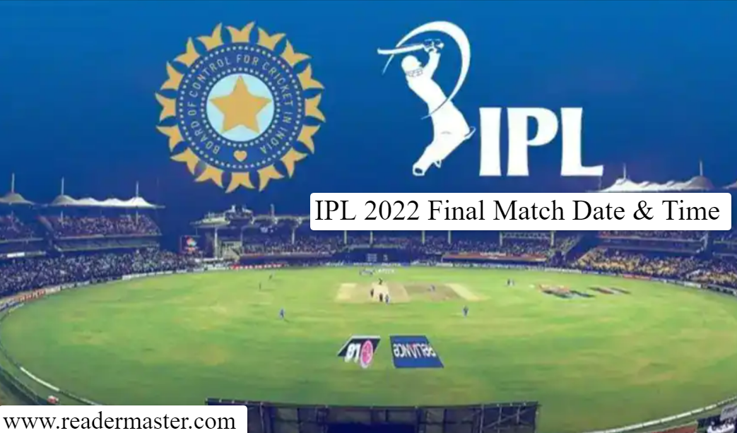 IPL 2022 Final Match Date and Time (Closing Ceremony)