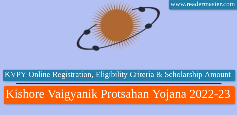 Kishore Vaigyanik Protsahan Yojana 2022-23 Registration