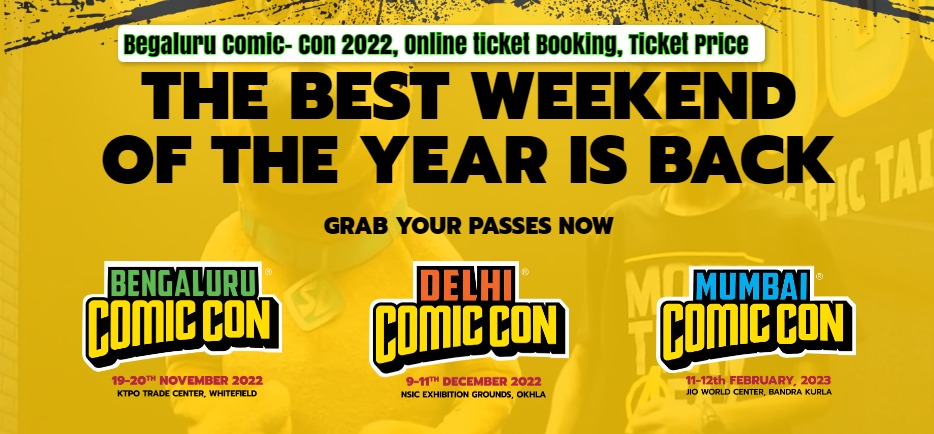 Bengaluru Comic Con 2022 online ticket price and booking