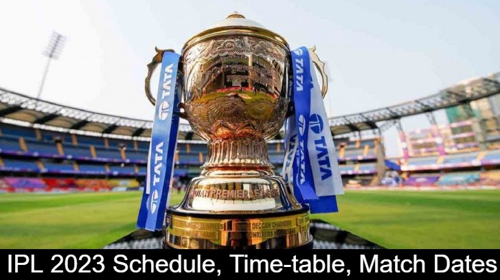 IPL 2023 Schedule- Time-Table- Match- Dates