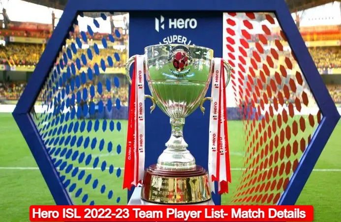 Hero ISL 2022-23 Team Player List- Match Details