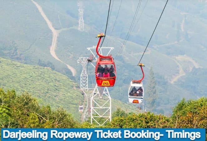 Darjeeling Ropeway Ticket Booking- Timings