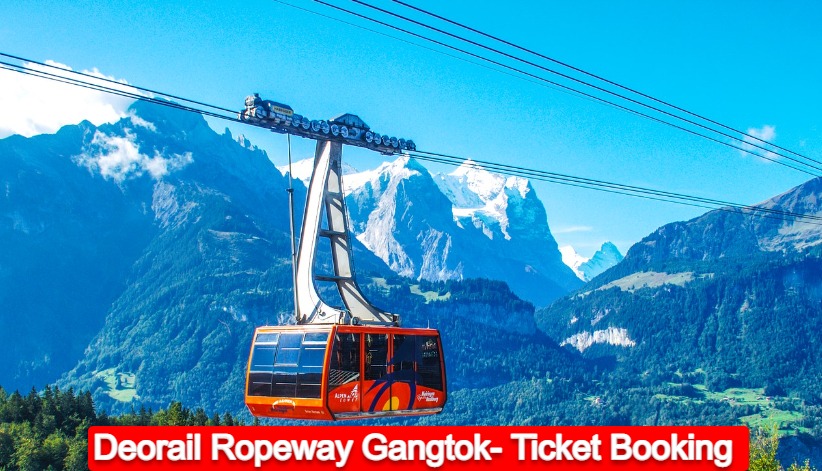 Gangtok Ropeway- Deorail- Ticket Booking