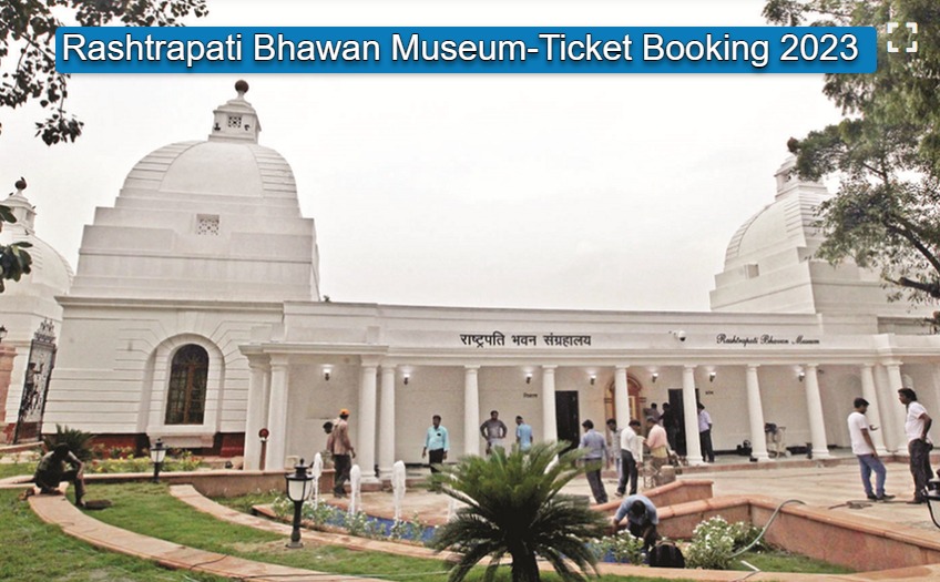 Rashtrapati Bhawan Museum Online Tickets Booking & Entry Price
