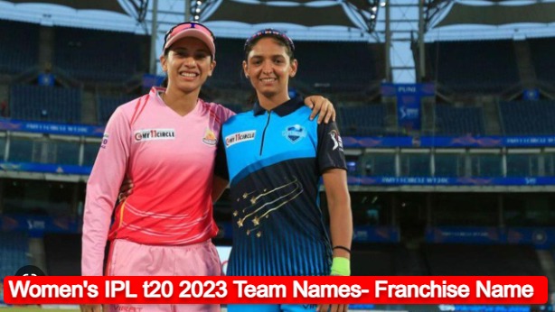 Women's IPL t20 2023 Team Names- Franchise Name