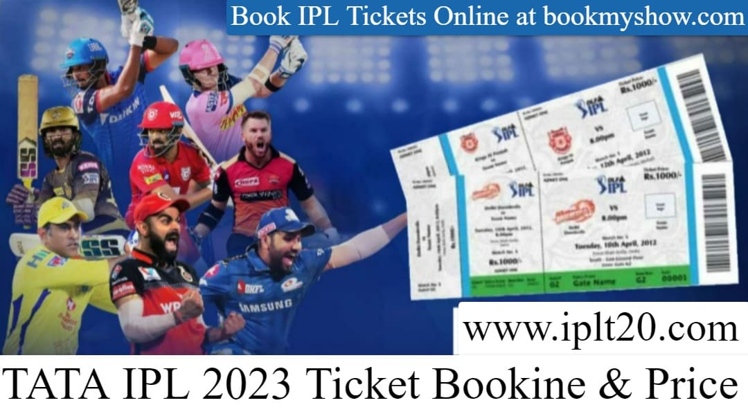 IPL 2023 Tickets Price, Booking Online @Iplt20.com, Bookmyshow IPL Ticket