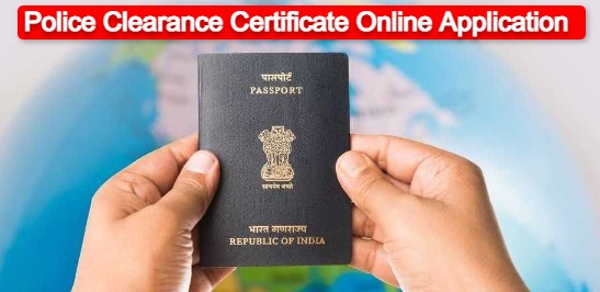 Police Clearance Certificate Online Application