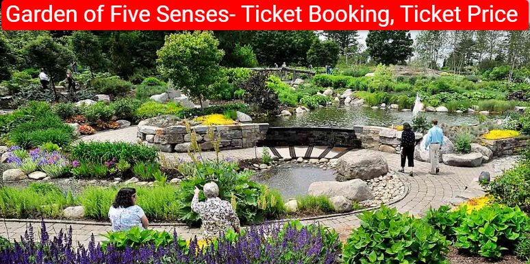 Garden of Five Senses- Ticket Booking, Ticket Price
