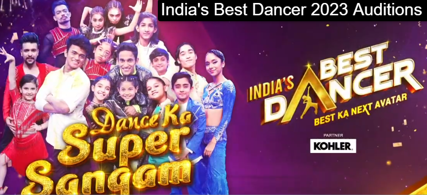 India's Best Dancer 2023 Auditions
