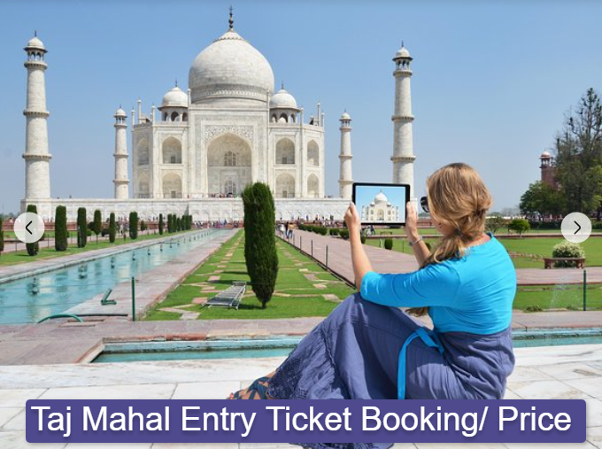 Taj Mahal Entry Ticket Booking/ Price