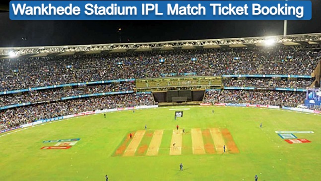 Wankhede Stadium IPL Match Tickets Booking & Price