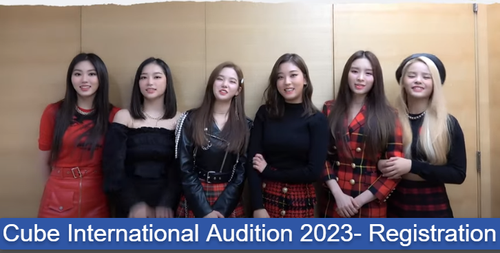 Cube International Audition 2023- Registration