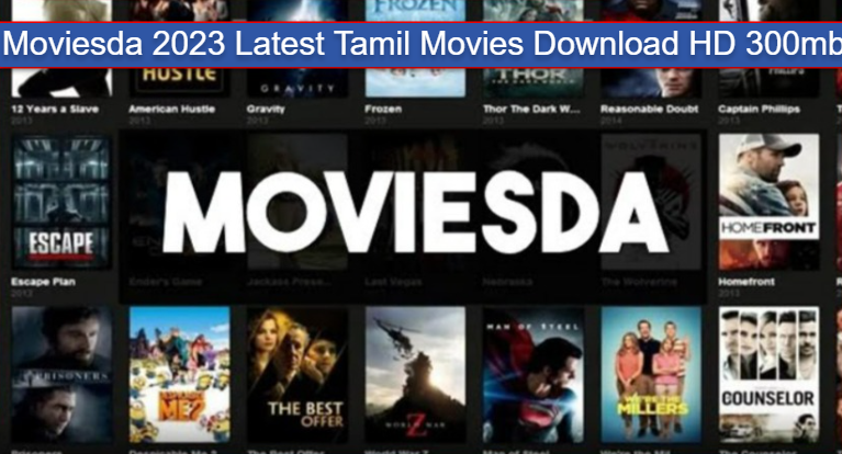 Moviesda 2023 Latest Tamil-Telugu South Hindi Dubbed Movies Download 720p HD
