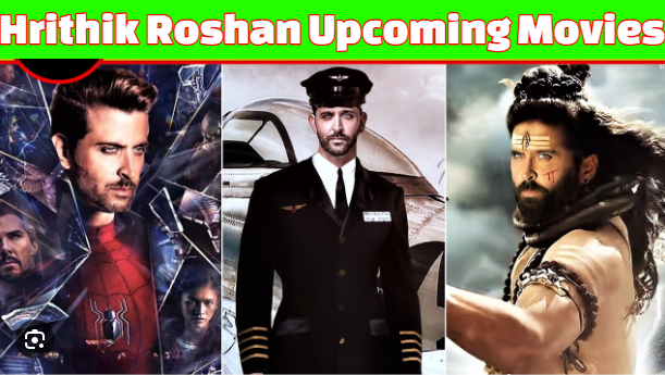 Hrithik Roshan Upcoming Movies List with Release Date 2023, Trailer & More