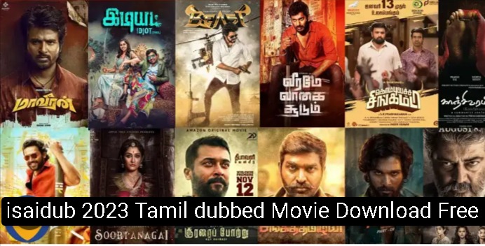 isaidub 2023 Tamil dubbed Movie Download Free 720p 1080p HD 4K [500MB] isaidub3.net