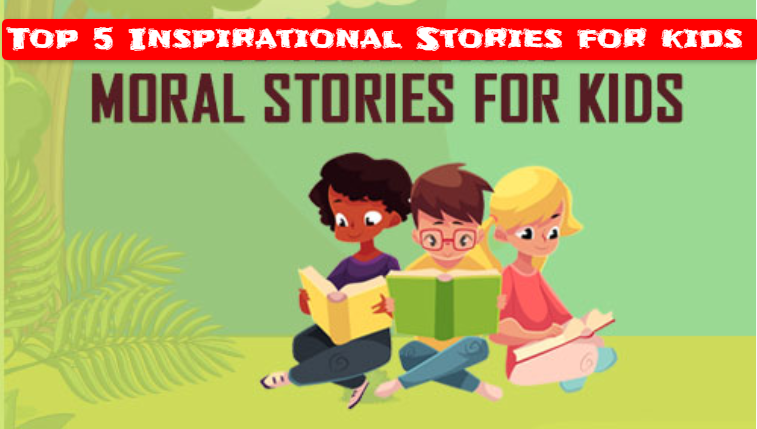 Top 5 Inspirational & Motivational Stories for Students/ Kids to Work Hard