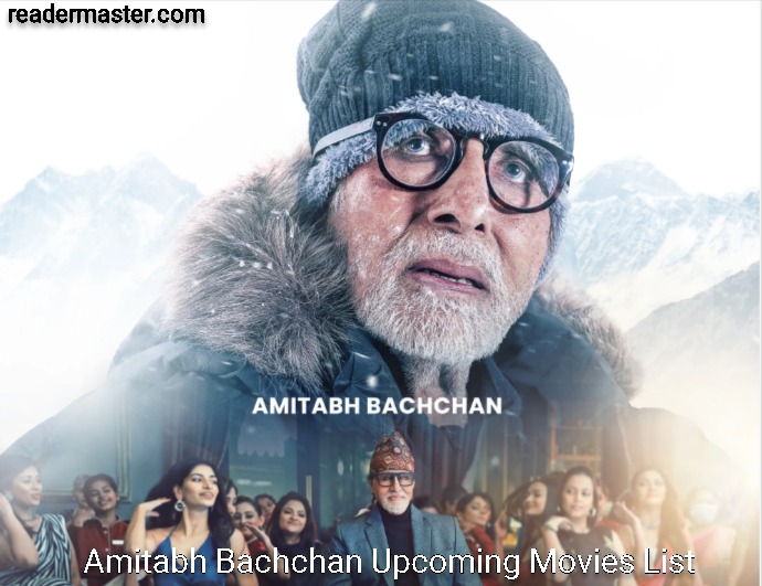 Amitabh Bachchan Upcoming Movies List with Release Date 2023, Trailer & More