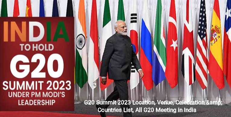 G20 Summit 2023 Location, Venue, Celebration & Countries List, All G20 Meeting in India