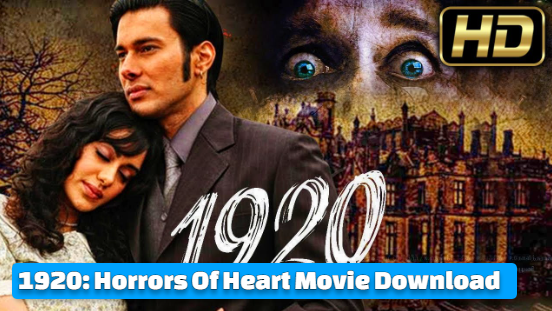 1920 Horrors Of Heart- Movie Download