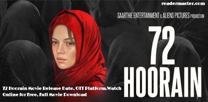 72 Hoorain Movie Release Date, OTT Platform, Watch Online for Free, Full Movie Download