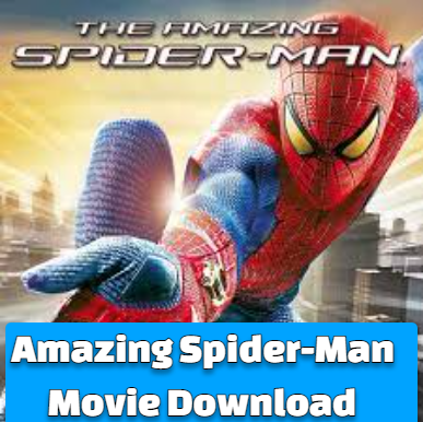 Amazing Spider-Man Movie Download {720p, 480p, 1080p, Full HD} Filmyzilla, Pagalworld