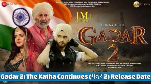 Gadar 2: The Katha Continues (ग़दर 2) Release Date, Full Movie Download, Trailer & More