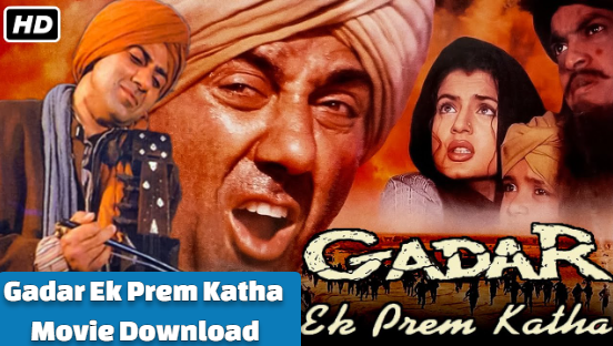 Gadar Ek Prem Katha Movie Download, 720p, 480p, 1080p, Full HD {300MB} Filmyzilla