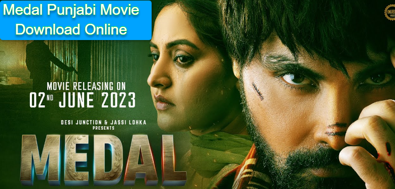 Medal Punjabi Movie Download [300mb] 480p, 720p, 1080p, 4K HD Filmyzilla, Mp4moviez, Filmywap