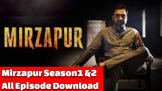 Mirzapur Season 1, 2 Download {All Episodes} Filmyzilla, Filmyhit, Pagalmovies Watch Free