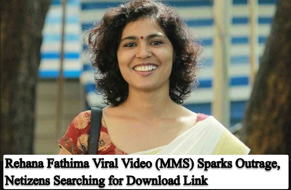 Rehana Fathima Viral Video (MMS) Sparks Outrage, Netizens Searching for Download Link