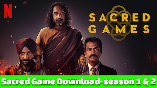 Sacred Game Download [Season 1&2] All Episodes 720p, 480p, 1080p, HD Filmyhit, Mp4moviez