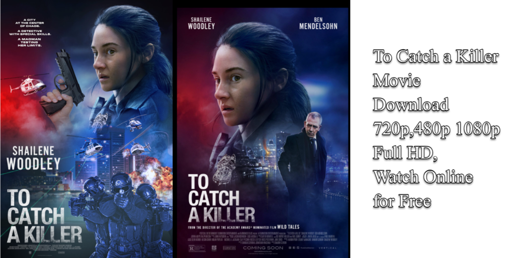 To Catch a Killer Movie Download 720p 480p 1080p Full HD, Watch Online for Free